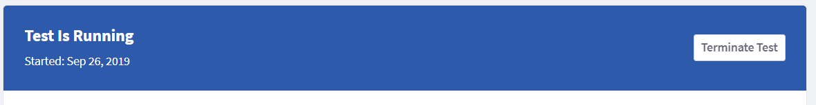 Click on Terminate Test to end a running test.