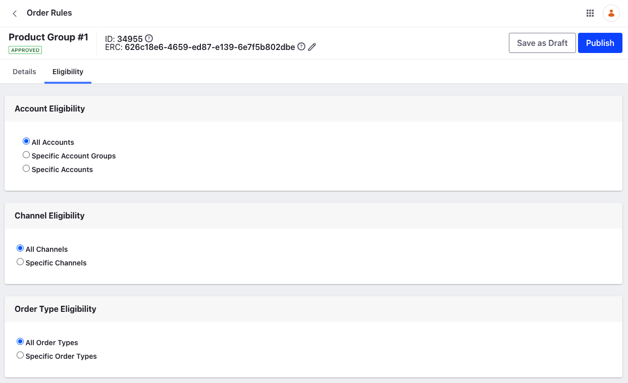 You can set the order rule eligibility for accounts, account groups, channels or order types.