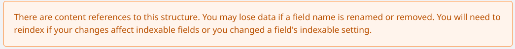 Be careful editing structures and fieldsets with content references.