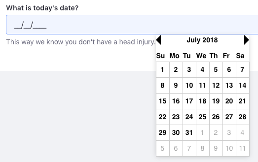 A date picker offers  handy way to select a date.
