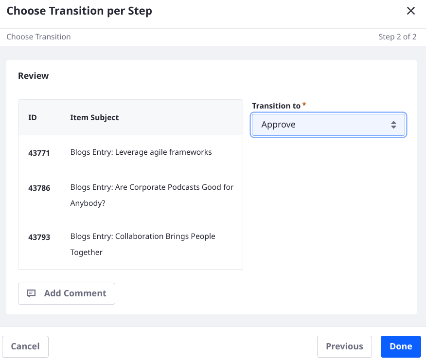 Transition multiple workflow items at once to a new step in the workflow.