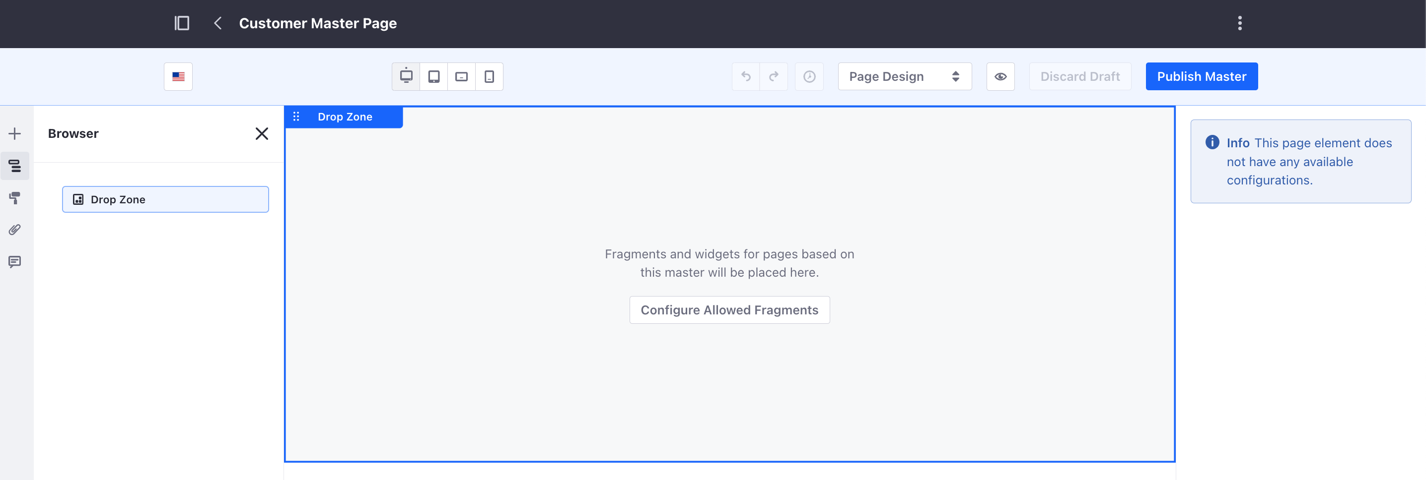 A typical use case for a Master Page Template has a Header, a Drop Zone, and a Footer