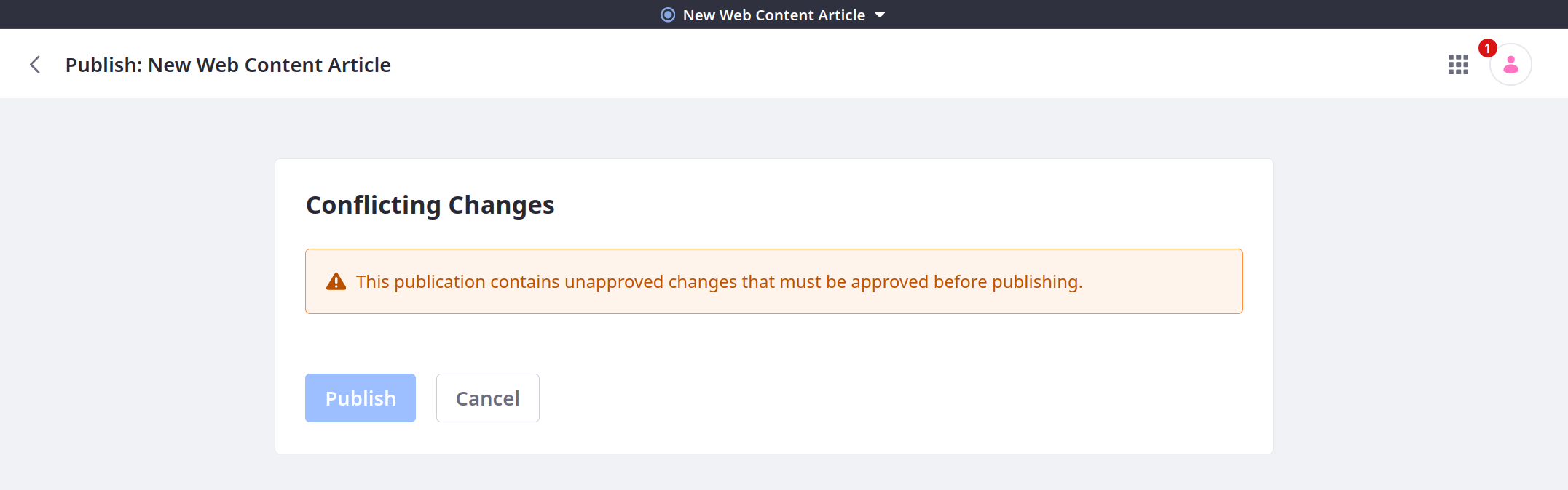 Attempting to publish unapproved changes displays an error message.