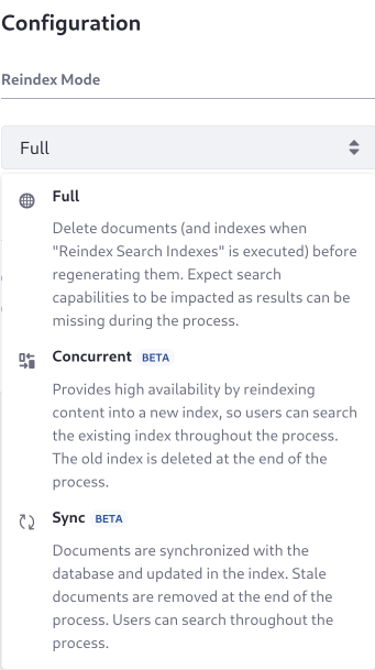 Choose from Full, Concurrent, or Sync reindex modes, depending on your needs.