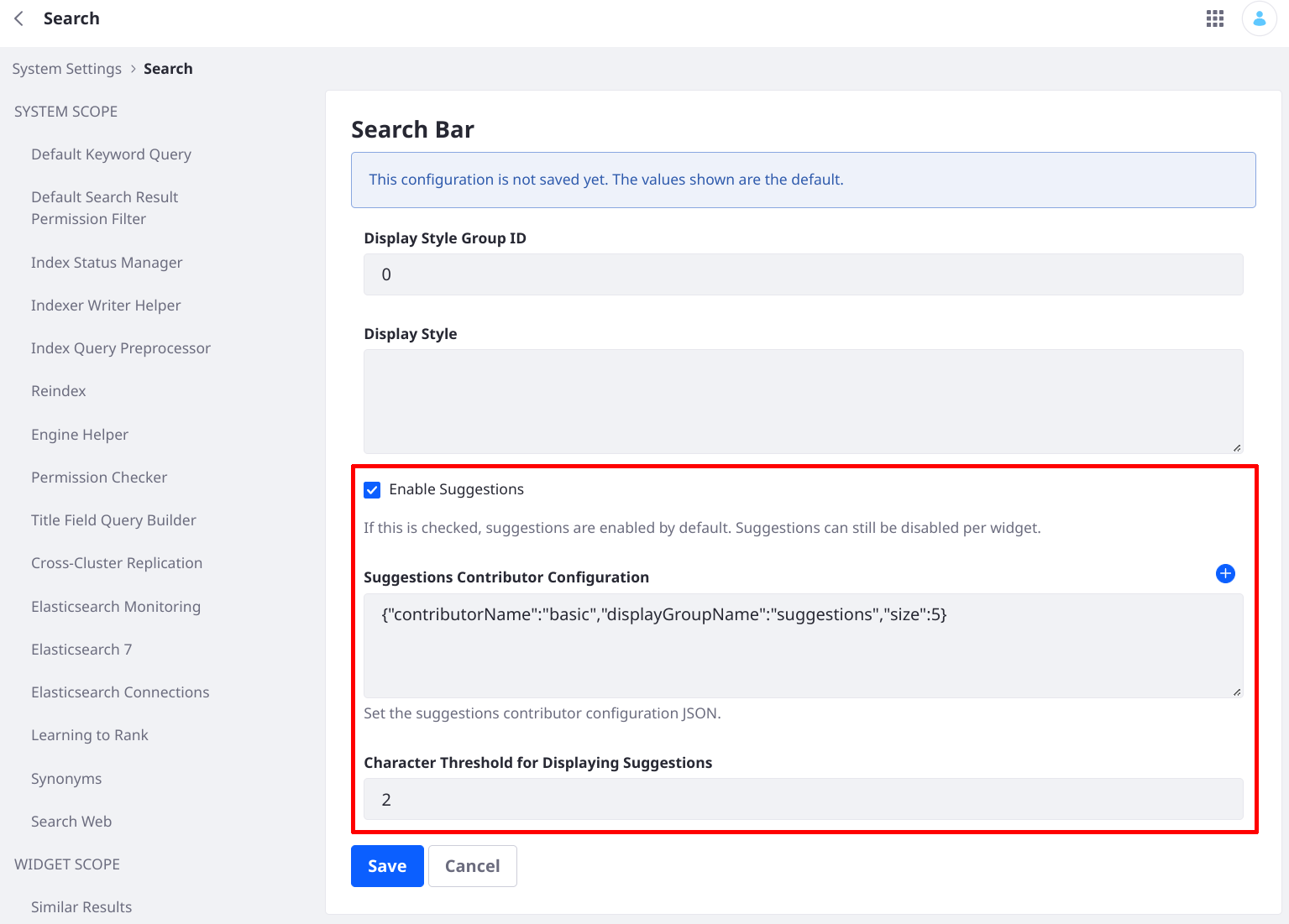 Configure Search Bar Suggestions at the instance or system scope.
