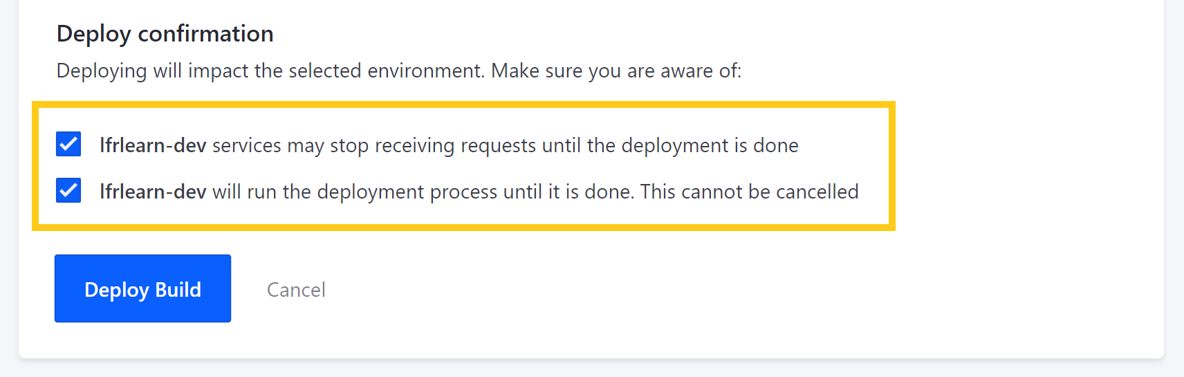 Use the checkboxes to confirm your deployment, and click on Deploy Build.